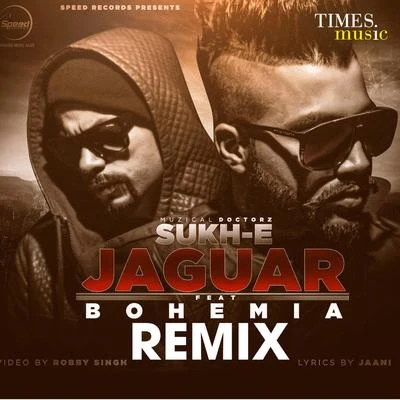 Sukh-E Muzical DoctorzJohn Nagra Jaguar (Remix) - Single