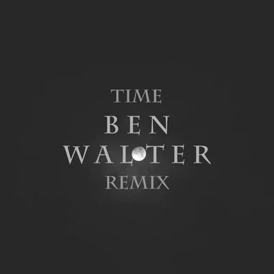 Time (Ben Walter Remix) 專輯 Ben Walter