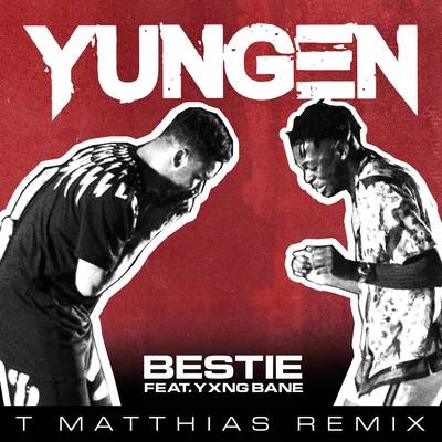 Yungen Bestie (T. Matthias Remix)