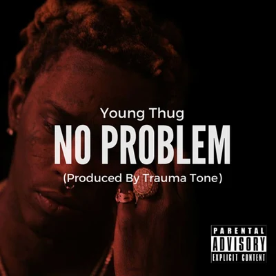 No Problem 專輯 Young Thug