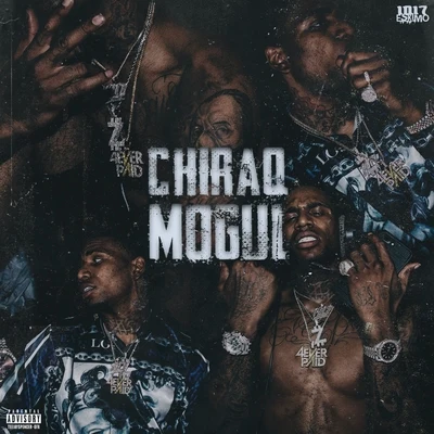 Chiraq Mogul 专辑 OhGeesy/JoogSzn/Z Money/LDThaMonsta/03 Greedo