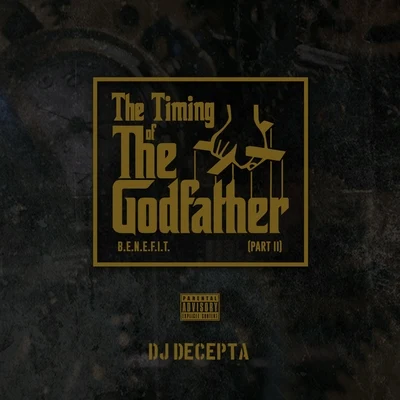 The Timing of the Godfather, Pt. II 專輯 Benefit