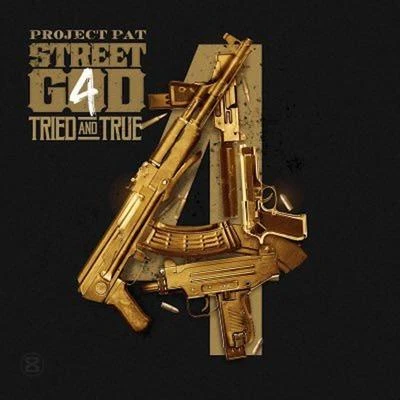 Project Pat Street God 4: Tried and True