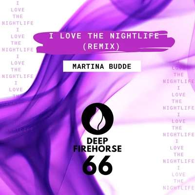 I Love The Nightlife (Remix) 專輯 Smartsin/Martina Budde