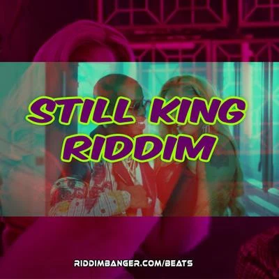 Still King Riddim (Instrumental) 专辑 Kaysnap/Riddimbanger