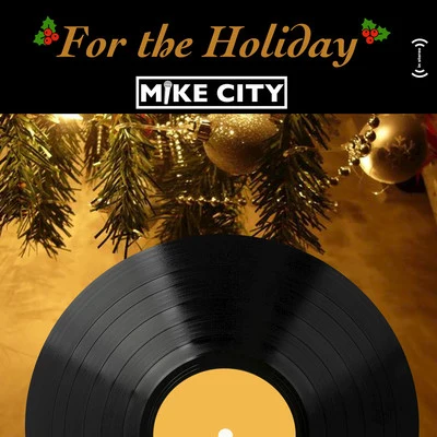 For The Holiday 专辑 Mike City