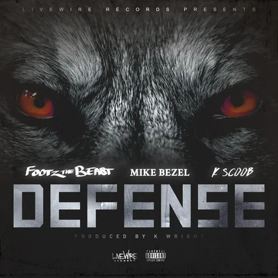 Defense (feat. Mike Bezel & K Scoob) 專輯 R.O.M/Footz the Beast