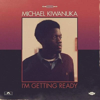 I&#x27;m Getting Ready 专辑 Michael Kiwanuka