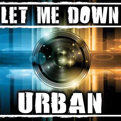 Let me down 專輯 Urban/CaLIN/Enthic