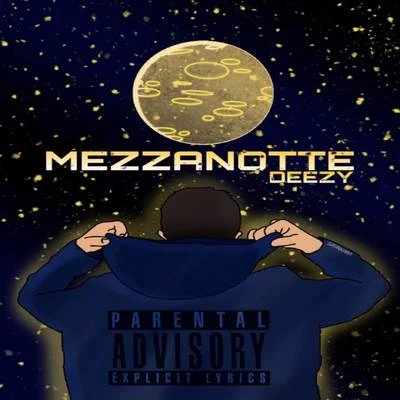 Mezzanotte 專輯 Deezy/D-Wreck/Dre/Jamillions