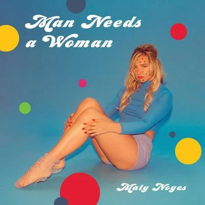 Man Needs A Woman 專輯 Zerb/Maty Noyes