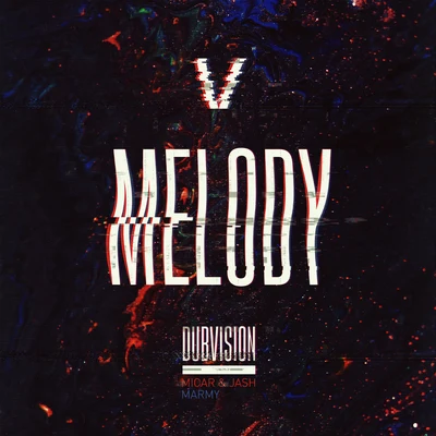 Melody 專輯 DubVision/Pontifexx