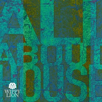 All About House 專輯 Zannon/Wippy Lion