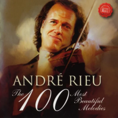 The 100 Most Beautiful Melodies (6 CD Box Set) 專輯 Mirusia/André Rieu