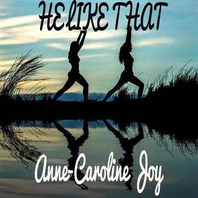 He Like That 專輯 Anne-Caroline Joy/Maxence Luchi