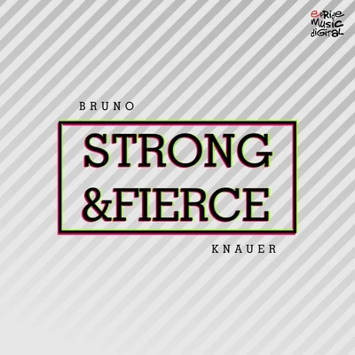 Strong & Fierce 專輯 Melim/Bruno Knauer/OutroEu