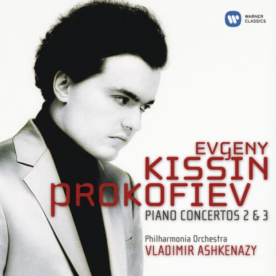 Prokofiev: Piano Concertos Nos. 2 & 3 專輯 Evgeny Kissin/Moscow Philharmonic Orchestra