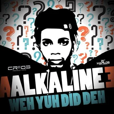 Weh Yuh Did Deh - Single 專輯 Alkaline