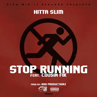 Stop Running (feat. Cousin Fik) 专辑 Hitta Slim