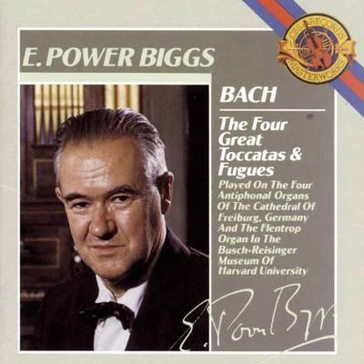 Bach:The Four Great Toccatas and Fugues 專輯 E. Power Biggs