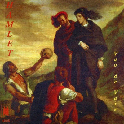 Van de Vate: Hamlet (Opera and Music Theater, Vol. 6) 專輯 Henry Red Allen/Petr Vronsky/Lord Infamous/Gheorghe Zamfir/James Last