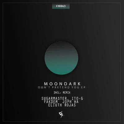 Dont Pretend You 專輯 Moondark