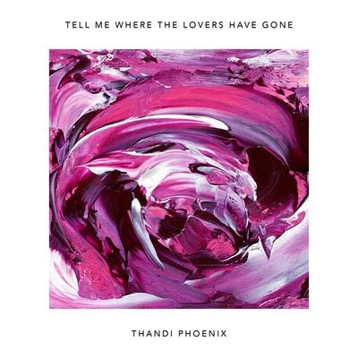 Tell Me Where the Lovers Have Gone 專輯 Mell Hall/Thandi Phoenix