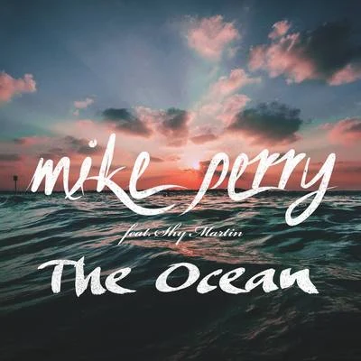 The Ocean 專輯 Renè Miller/Mike Perry/Hot Shade