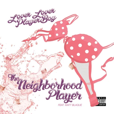 The Neighborhood Player (feat. Matt Blaque) 專輯 Matt Blaque/Rappin 4-Tay/Prodkt