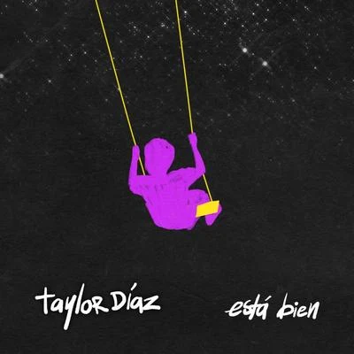 Está Bien 專輯 Taylor Díaz