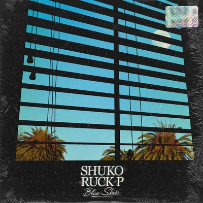 Blue Skies 專輯 Shuko/Zac Flewids/Origami Beats