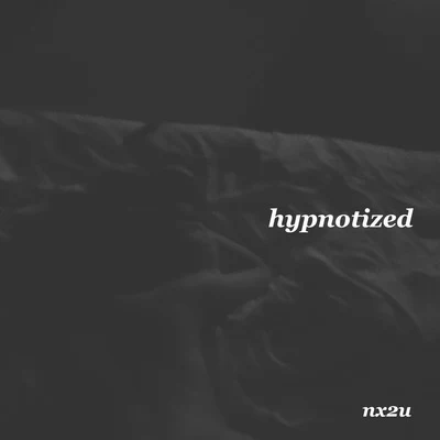 Hypnotized 專輯 nx2u