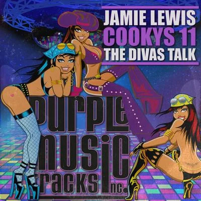 Cookys 11 (The Divas Talk) 專輯 Jamie Lewis/David Devilla/House Device/AM/Husky