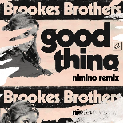 Good Thing (nimino Remix) 專輯 Brookes Brothers