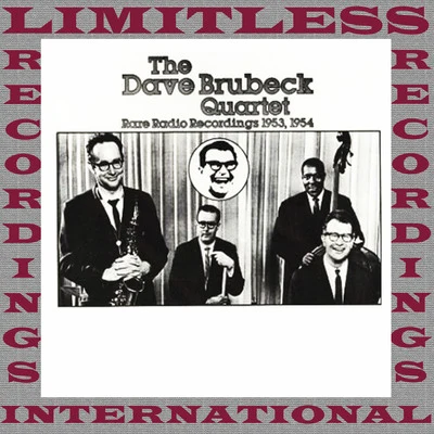 Rare Radio Recordings, 1953-1954 (HQ Remastered Version) 專輯 The Dave Brubeck Quartet