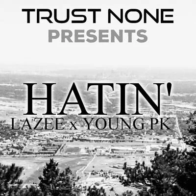 Hatin 專輯 Lazee/Cruze