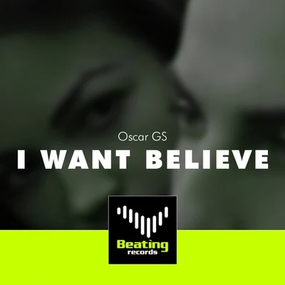 I Want Believe 專輯 Oscar Gs