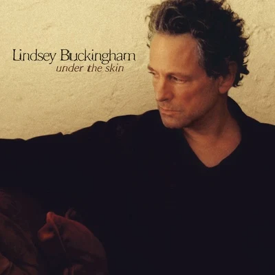 Under The Skin 专辑 Lindsey Buckingham