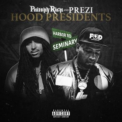 Hood Presidents 專輯 Philthy Rich/Yella Beezy/Trapboy Freddy/Mozzy