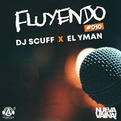 Fluyendo #010 專輯 Chucky73/Fetti031/Dj Scuff