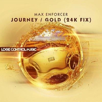 Max Enforcer JOURNEYGOLD (24K FIX)