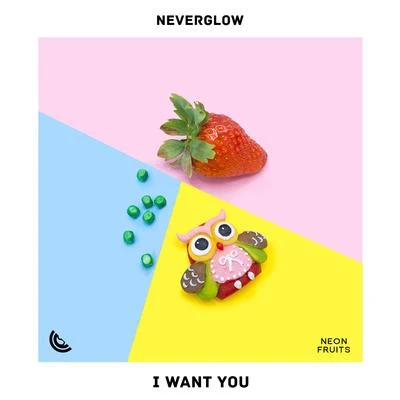 I Want You 專輯 NEVERGLOW