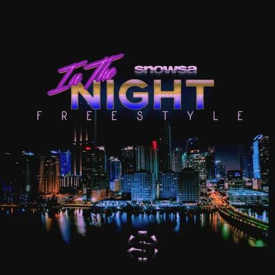 snowsa In the Night Freestyle