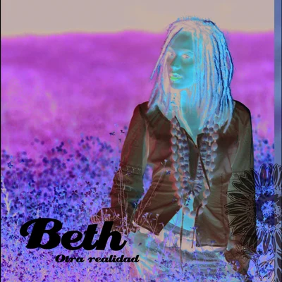 Otra Realidad 专辑 Beth