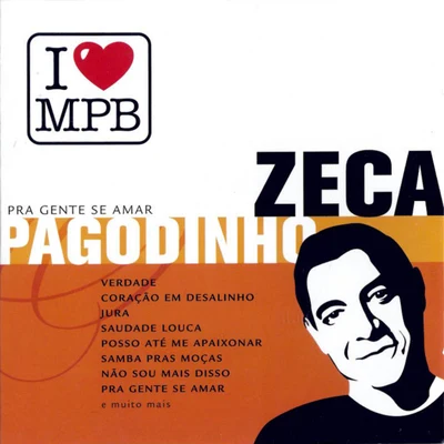 I love MP B - PR agent E seam AR 專輯 Zeca Pagodinho/Leci Brandao/Carminho/Fundo de Quintal/Vanessa Da Mata