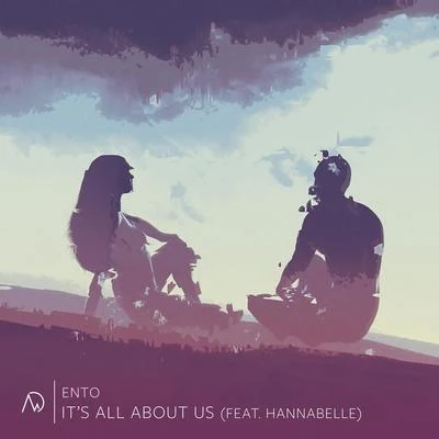 Ento Its All About Us (feat. Hannabelle)