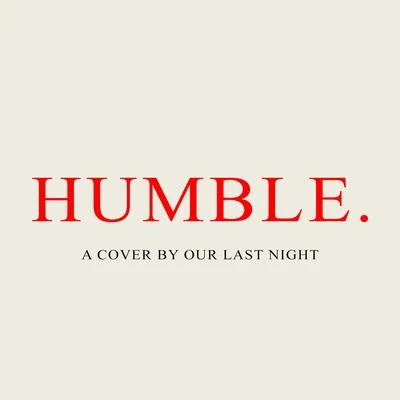 HUMBLE. 专辑 Our Last Night