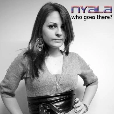 Who Goes There? 專輯 Nyala