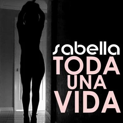 Toda una Vida 專輯 Sabella