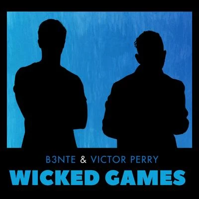 Wicked Games 专辑 B3nte